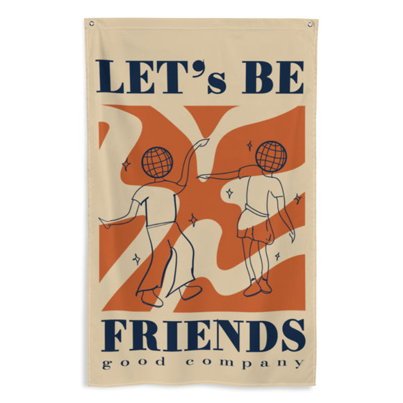 Let's Be Friend's Flag